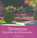 Sonia Lesot - Chenonceau - Des jardins de la Renaissance.