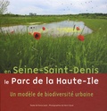 Sonia Lesot - En Seine-Saint-Denis, le Parc de Haute-Ile - Un modèle de biodiversité urbaine.