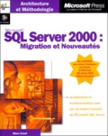 Marc Israël - Sql Server 2000. Migration Et Nouveautes, Avec Cd-Rom.