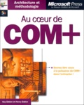 Henry Eddon et Guy Eddon - Au Coeur De Com+. Avec Cd-Rom.