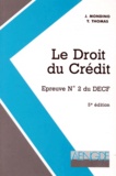 Jacques Mondino et Jacques Thomas - Decf Epreuve N° 2 Le Droit Du Credit. 5eme Edition.
