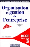 Irène Foglierini - Decf Epreuve N° 3 Organisation Et Gestion De L'Entreprise. 4eme Edition.
