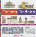 Anne Ruelland et François Cusson - Dehors Dedans - Ce que cachent les façades parisiennes.