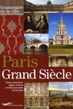 Nicolas Courtin - Paris Grand Siècle - Places, monuments, églises, maisons et hôtels particuliers du XVIIe siècle.