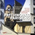 Michaël Darin - Patchworks parisiens - Petites leçons d'urbanisme ordinaire.