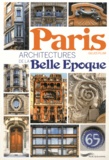 Gilles Plum - Paris, architectures de la Belle Epoque.