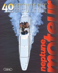 Philippe Leblond et Alain Brousse - 40 Ans De Bateaux De Reve Avec Neptune Moteur.