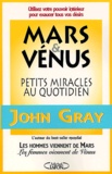John Gray - Mars Et Venus : Petits Miracles Au Quotidien.