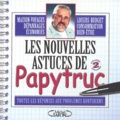  Collectif - Les nouvelles astuces de Papytruc. - Volume 2.