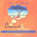 Joseph Andjou - Comme on dit en Afrique... - Dictons et proverbes africains.