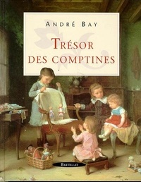 André Bay - Trésor des comptines.