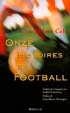 Camilo José Cela - Onze histoires de football.