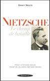 Ernst Nolte - Nietzsche. - Le champ de bataille.
