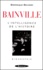 Dominique Decherf - Bainville. L'Intelligence De L'Histoire.