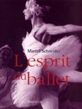 Marcel Schneider - L'Esprit Du Ballet.
