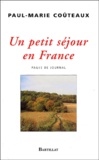 Paul-Marie Coûteaux - Un petit séjour en France - Pages de journal, 1998-2003.