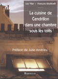 Luc Vilar et François Giudicelli - La cuisine de Cendrillon dans une chambre sous les toits.