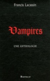 Francis Lacassin - Vampires - Une anthologie.
