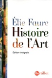 Elie Faure - Histoire de l'Art - Edition intégrale.