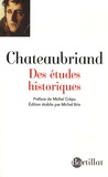 François-René de Chateaubriand - Des études historiques.