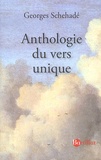 Georges Schéhadé - Anthologie du vers unique.