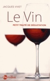Jacques Vivet - Le Vin - Petit traité de dégustation.