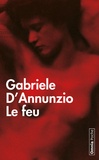 Gabriele D'Annunzio - Le feu.