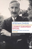 Stephan Zweig - L'esprit européen en exil - Essais, discours, entretiens (1933-1942).