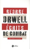 George Orwell - Ecrits de combat - Suivis de Charles Dickens.