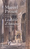 Marcel Proust - Préface, traduction et notes à La Bible d'Amiens de John Ruskin.