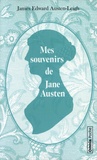 James Edward Austen-Leigh - Mes souvenirs de Jane Austen.