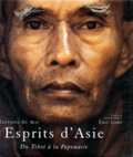 Eric Lobo - Esprits D'Asie. Du Tibet A La Papouasie.