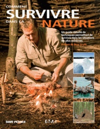 Dave Pearce - Comment survivre dans la nature.