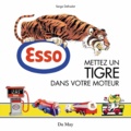 Serge Defradat - Esso - Mettez un tigre dans votre moteur.