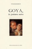 Yves Bonnefoy - Goya, les peintures noires.