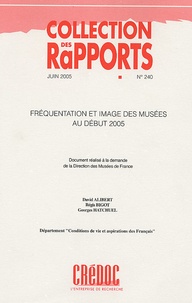 David Alibert et Régis Bigot - Fréquentation et image des musées au début 2005 - Enquête "Conditions de vie et Aspiration des Français", N°240, Juin 2005.