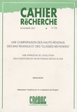Régis Bigot - Cahier de recherche N° 238, Novembre 200 : Une comparaison des hauts revenus, des bas revenus et des "classes moyennes" - Une approche de l'évolution des conditions de vie en France depuis 25 ans.