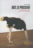 Paul Ardenne - Art, le présent - La création plasticienne au tournant du XXIe siècle.
