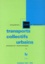  CERTU - Transports collectifs urbains - Annuaire statistique 2000, évolution 1994-1999.
