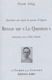 Henri Alleg - Retour sur "La Question" - Quarante ans après la guerre d'Algérie.