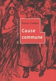 Francis Combes - Cause commune.