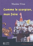 Maxime Vivas - Comme le scorpion, mon frère.