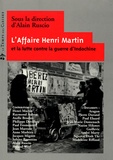 Alain Ruscio - L'Affaire Henri Martin et la lutte contre la guerre d'Indochine.
