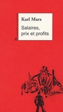 Karl Marx - Salaires, prix et profits.