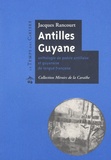 Jacques Rancourt - Antilles-Guyane - Anthologie de poésie antillaise et guyanaise de langue française.