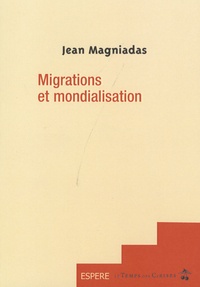 Jean Magniadas - Migrations et mondialisation.