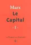 Karl Marx - Le Capital - Critique de l'économie politique Tome 1, Le développement de la production capitaliste.