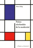 Henri Deluy - Poètes néerlandais de la modernité.