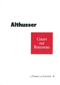 Louis Althusser - Cours sur Rousseau - 1972.