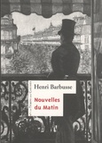 Henri Barbusse - Nouvelles du matin - 1903-1914.